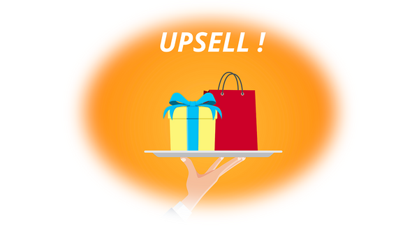 Pratiquez-vous "l'upsell" ?